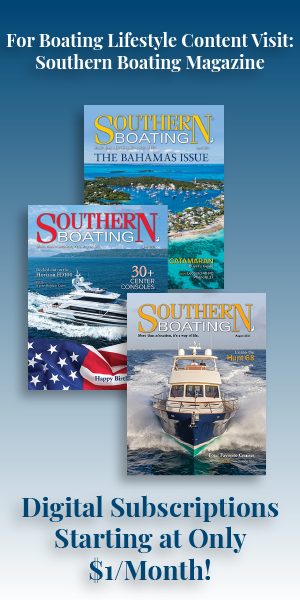 Get Southern Boating Magazine Starting at $1 a Month